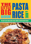 The Little Big Pasta, Rice & More Cook Book - Bardi, Carla, and Thomson, Mollie, and Vignozzi, Sara