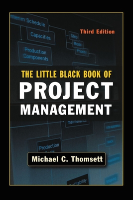 The Little Black Book of Project Management - Thomsett, Michael