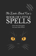 The Little Black Cat's Book of Little Spells