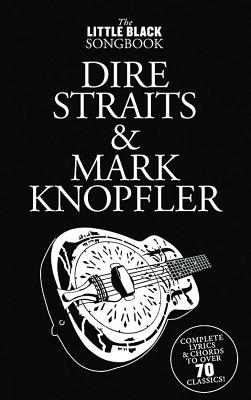 The Little Black Songbook: Dire Straits M.Knopfler - Dire Straits (Creator), and Knopfler, Mark (Creator)