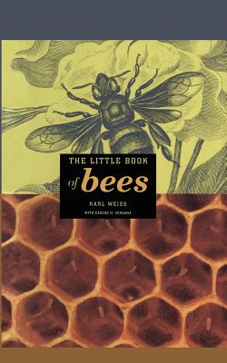 The Little Book of bees - Vergara, C.H. (Assisted by), and Weiss, Karl