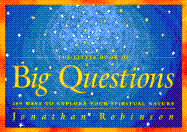 The Little Book of Big Questions: 200 Ways to Explore Your Spiritual Nature