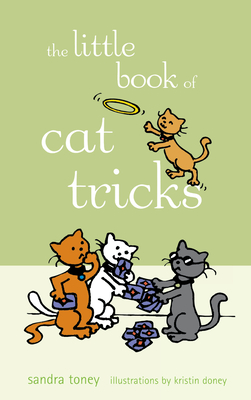 The Little Book of Cat Tricks - Toney, Sandra L