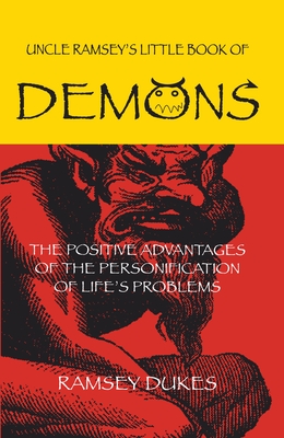 The Little Book of Demons: The Positive Advantages of the Personification of Life's Problems - Dukes, Ramsey