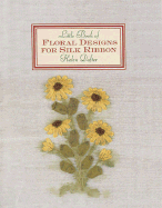 The Little Book of Floral Designs for Silk Ribbon