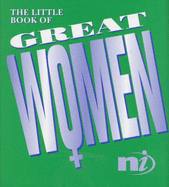 The Little Book of Great Women: Thoughts from Women Who Changed the World