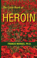 The Little Book of Heroin