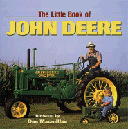 The Little Book of John Deere - MacMillan, Don (Foreword by)