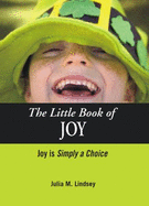 The Little Book of Joy, Joy is Simply a Choice