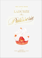 The Little Book of Ladur?e: Patisserie