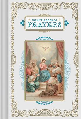 The Little Book of Prayers: (Prayer Book, Bible Verse Book, Devotionals for Women and Men) - Chronicle Books