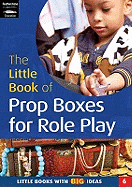 The Little Book of Prop Boxes for Role Play: Little Books with Big Ideas (6)