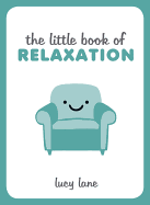 The Little Book of Relaxation