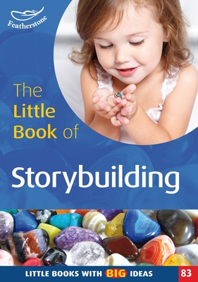 The Little Book of Storybuilding - Lewis, Clare, and Millward, Victoria