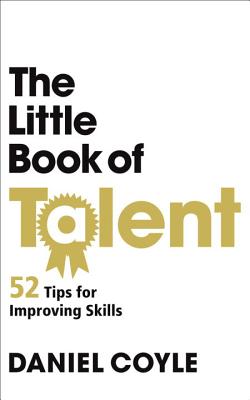 The Little Book of Talent - Coyle, Daniel