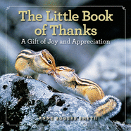 The Little Book of Thanks: A Gift of Joy and Appreciation