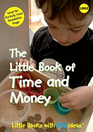 The Little Book of Time and Money: Little Books with Big Ideas
