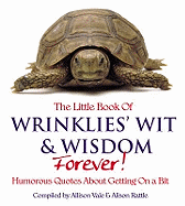 The Little Book of Wrinklies' Wit and Wisdom Forever