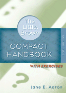 The Little, Brown Compact Handbook: With Exercises