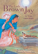 The Little Brown Jay: A Tale from India