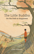 The Little Buddha - On the Path to Happiness