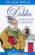 The Little Buke of Dublin: Or How to Be a Real Dub