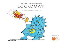 The Little Cartoon Book of Lockdown: In support of the Care Workers' Charity