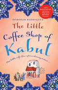 The Little Coffee Shop Of Kabul - Rodriguez, Deborah