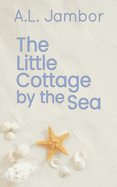 The Little Cottage by the Sea