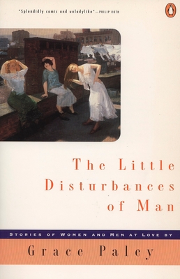 The Little Disturbances of Man - Paley, Grace