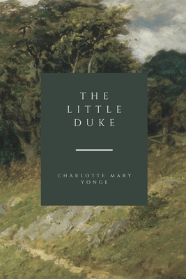 The Little Duke - Yonge, Charlotte Mary