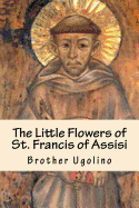 The Little Flowers of St. Francis of Assisi