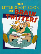 The Little Giant Book of Brain Twisters