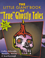 The Little Giant(r) Book of "True" Ghostly Tales