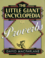 The Little Giant(r) Encyclopedia of Proverbs - MacFarlane, David