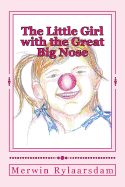 The Little Girl with the Great Big Nose