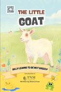 The Little Goat: Billy learns not to be greedy