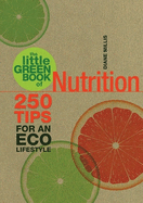 The Little Green Book of Nutrition: 250 Tips for an Eco Lifestyle