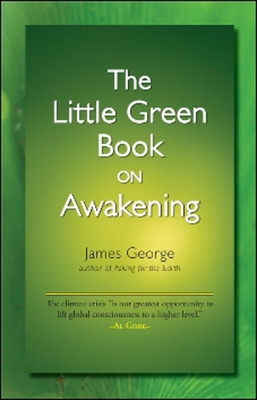 The Little Green Book on Awakening - George, James