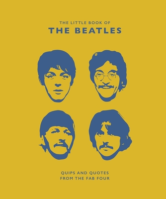 The Little Guide to the Beatles: Quips and Quotes from the Fab Four - Croft, Malcolm
