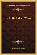 The little Indian weaver