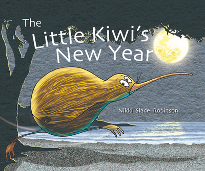 The Little Kiwi's New Year - Robinson, Nikki Slade