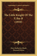 The Little Knight of the X Bar B (1910)
