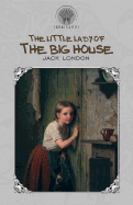 The Little Lady of the Big House