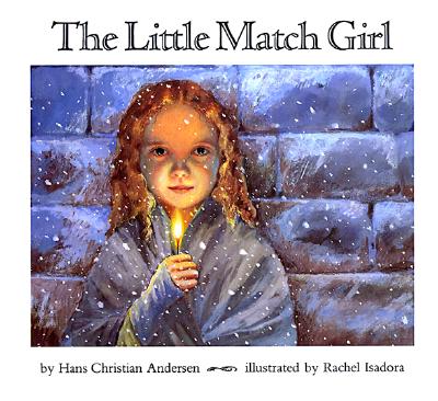 The Little Match Girl - Andersen, Hans Christian