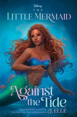 The Little Mermaid: Against the Tide - Elle, J