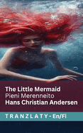 The Little Mermaid / Pieni Merenneito: Tranzlaty English Suomi