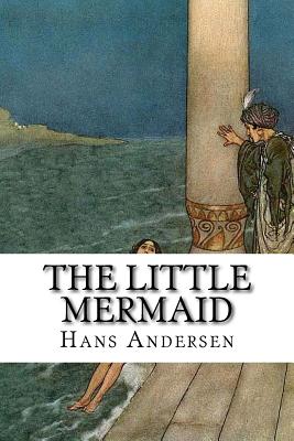 The Little Mermaid - Andersen, Hans Christian