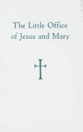 The Little Office of Jesus and Mary