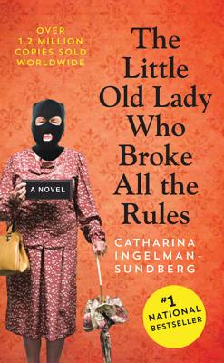 The Little Old Lady Who Broke All the Rules - Ingelman-Sundberg, Catharina